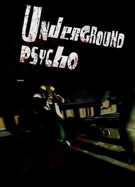 地铁站的变态人格 Underground Psycho