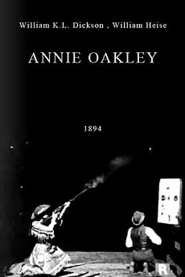 安妮·<span style='color:red'>欧</span><span style='color:red'>克</span>丽 Annie Oakley