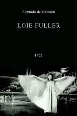 洛伊·富勒 Loie Fuller
