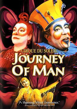 <span style='color:red'>太</span><span style='color:red'>阳</span>马戏<span style='color:red'>团</span>：人生之旅 Cirque du Soleil: Journey of Man