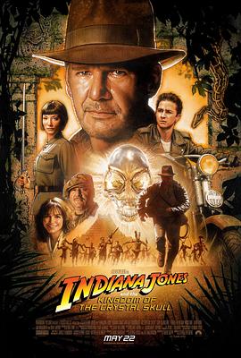 <span style='color:red'>夺</span><span style='color:red'>宝</span><span style='color:red'>奇</span><span style='color:red'>兵</span>4 Indiana Jones and <span style='color:red'>the</span> Kingdom <span style='color:red'>of</span> <span style='color:red'>the</span> Crystal Skull