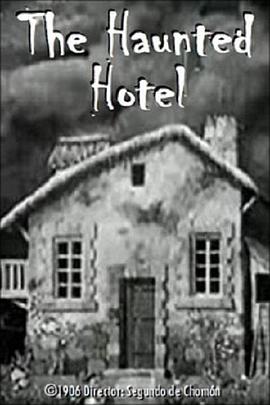闹鬼的旅馆 The Haunted Hotel