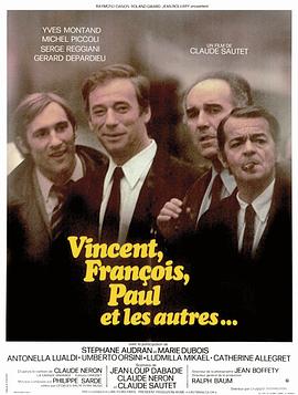 三兄弟的中年危机 Vincent, François, Paul... et les autres