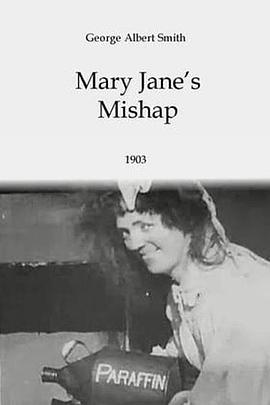 玛丽的<span style='color:red'>灾</span>难 Mary Jane's Mishap