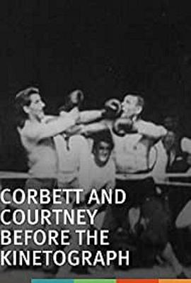科比特与柯尼之战 Corbett and Courtney Before the Kinetograph