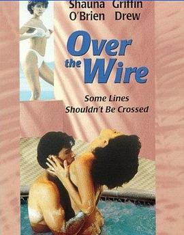 窃情谋欲 Over the Wire