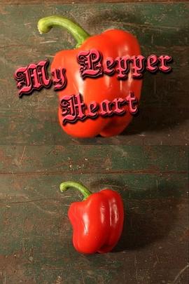 辣椒心 My Pepper Heart