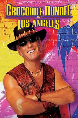 <span style='color:red'>鳄鱼</span>邓迪在洛杉矶 Crocodile Dundee in Los Angeles