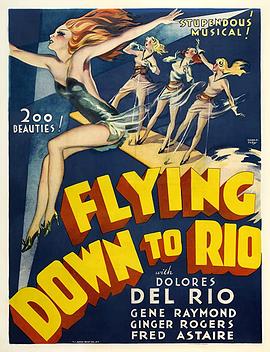 <span style='color:red'>飞到</span>里约 Flying Down to Rio