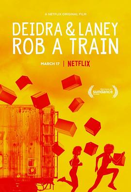 德蒂拉和兰尼抢劫了<span style='color:red'>一辆</span>火车 Deidra & Laney Rob a Train