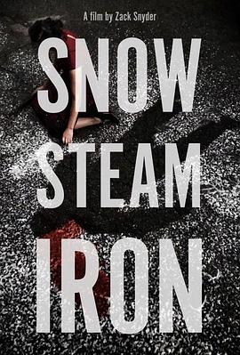 雪·汽·铁 Snow Steam Iron
