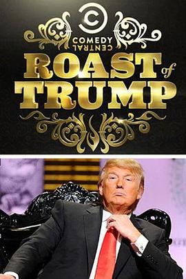 喜剧<span style='color:red'>中</span><span style='color:red'>心</span>唐纳德·特朗普吐槽大<span style='color:red'>会</span> Comedy Central Roast of Donald Trump
