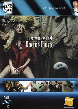 浮士德医生<span style='color:red'>奇谭</span> El Extrano Caso del Doctor Fausto
