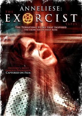 安娜丽丝：驱魔录像带 Anneliese: The Exorcist Tapes