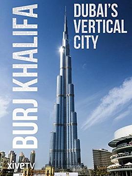 哈利法塔 Burj Khalifa: Dubai's Vertical City