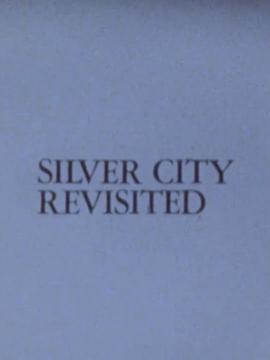 重访银色城市 Silver City Revisited
