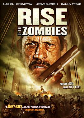 <span style='color:red'>僵</span><span style='color:red'>尸</span>崛起 Rise Of The <span style='color:red'>Zombies</span>