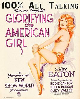 伟大的美国女孩 Glorifying the American Girl