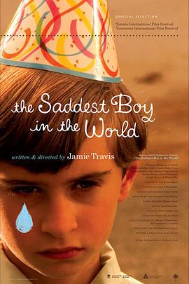 <span style='color:red'>全世界</span>最悲伤的男孩 The Saddest Boy in the World