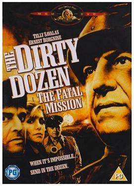 决死突击队:<span style='color:red'>终极任务</span> The Dirty Dozen: The Fatal Mission