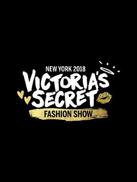 维多利亚的秘密2018时装秀 The Victoria's Secret Fashion Show 2018