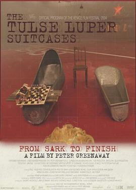 塔斯鲁波的<span style='color:red'>手提箱</span>3 The Tulse Luper Suitcases, Part 3: From Sark to the Finish