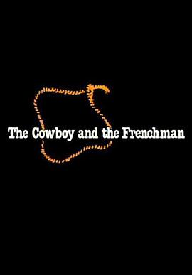 牛仔与法国人 The Cowboy and the Frenchman