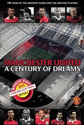 Manchester United A <span style='color:red'>Century</span> Of Dreams