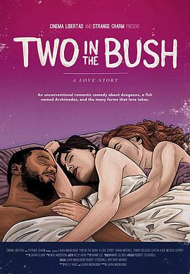 比翼双飞的爱情故事 Two in the Bush: A Love Story