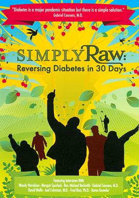 单一<span style='color:red'>生食</span>：三十天逆转糖尿病 Simply Raw: Reversing Diabetes in 30 Days