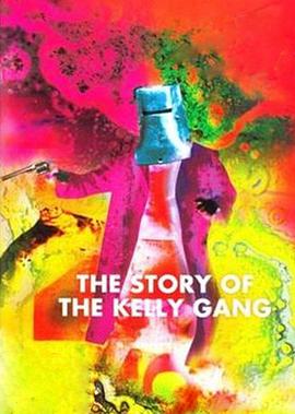 凯利帮的故事 The Story of the Kelly Gang