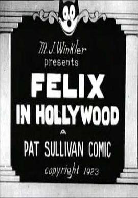 菲利克斯在好莱坞 Felix in Hollywood