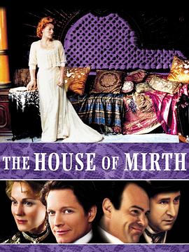 欢乐之家 The House of Mirth
