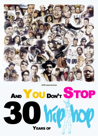 And You Don't S<span style='color:red'>top</span>: 30 Years of Hip-Hop