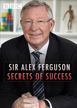 亚历克斯-弗格森爵士：成功方程式 Sir Alex Ferg<span style='color:red'>uso</span>n: Secrets of Success