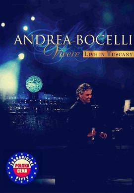 Andrea Bocelli 2007意大利托斯卡纳演唱会 Vivere: Andrea Bocelli Live in Tuscany
