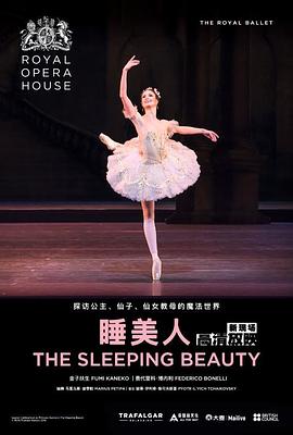 英国皇家芭蕾舞团：睡美人 Royal Opera House Live Cinema Season 2019/20: The Sleeping Beauty