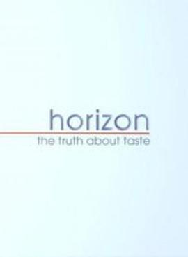 BBC 地平线系列：味觉的真相 BBC Horizon: The Truth About Taste