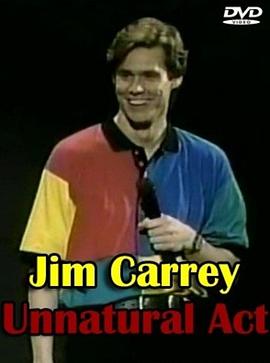 金·凯瑞：非自然行为 Jim Carrey: Unnatural Act