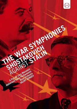 战争交响曲：肖斯塔科<span style='color:red'>维奇</span>对抗斯大林 The War Symphonies: Shostakovich Against Stalin