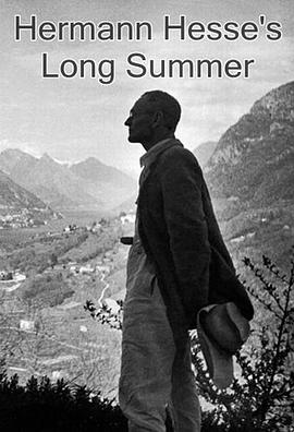 赫尔曼·黑塞的漫长夏日 Hermann Hesse's Long Summer