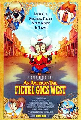 美国鼠谭2：西部历险记 An American Tail: Fievel Goes West