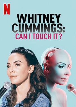 Whitney <span style='color:red'>Cummings</span>: Can I Touch It?