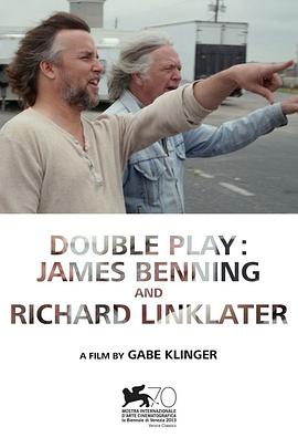 双重游戏：詹姆斯·班宁与理查德·林克莱特 Double Play: James Benning and Richard Linklater