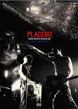 Placebo: Soulmates Never Die - Live in Paris 2003