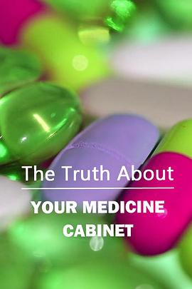 <span style='color:red'>药</span>箱的真相 The Truth About Your Medicine Cabinet