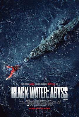 绝命鳄口 Black Water: <span style='color:red'>Abyss</span>