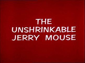 不收缩的老鼠杰瑞 The Unshrinkable Jerry Mouse