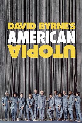 大卫·伯恩的美国乌托邦 David Byrne's American Utopia