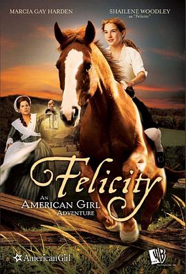 <span style='color:red'>神</span><span style='color:red'>驹</span>小佳人 Felicity: An American Girl Adventure